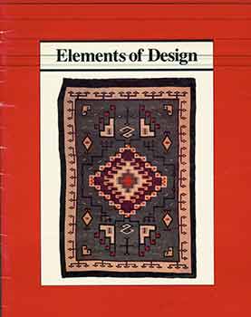 Item #17-0628 Elements of Design: The Influence of Oriental Rugs on Navajo Weaving. (Catalog to a...