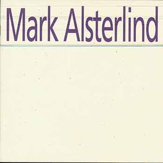 Item #17-0631 Mark Alsterlind: New Paintings. (Catalogue of an exhibition held at June Kelly...