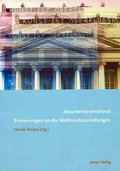 Harald Kimpel - Documenta Emotional: Erinnerungen an Die Weltkunstausstellungen
