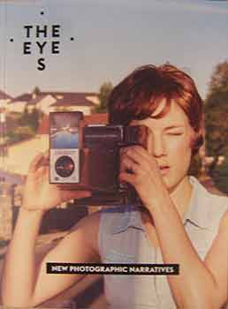Item #17-0735 The Eyes magazine no. 8: New Photographic Narratives. The Eyes.