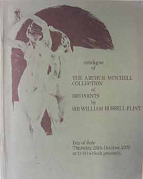 Item #17-0741 Catalogue of The Arthur Mitchell Collection of Drypoints by Sir William Russell...