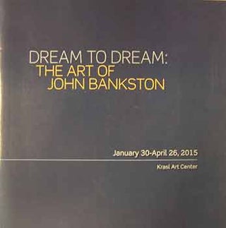 Item #17-0744 Dream to Dream: The Art of John Bankston. John Bankston