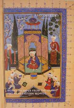 Item #17-0757 Bloomsbury Auctions: Works on Paper from the Islamic and Near Eastern Worlds:...