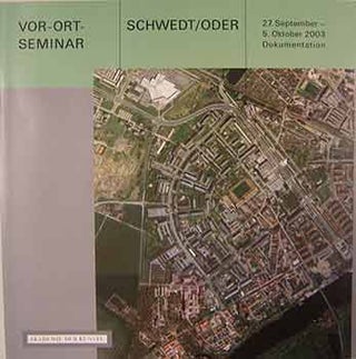 Item #17-0771 Vor-Ort-Seminar, Schwedt/Oder, 27.September-5.Oktober 2003 Dokumentation. Akademie...