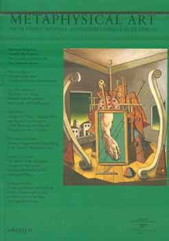 Item #17-0790 Metaphysical Art. The De Chirico Journals. Giorgio De Chiric, Fondazione Giorgio e....