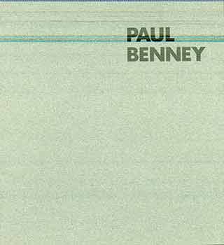 Holland Cotter; Paul Benney - Paul Benney: Paintings, 1983-86. (Catalogue of an Exhibition Held at P.P. O.W. (New York), 11 April - 4 May 1986. )