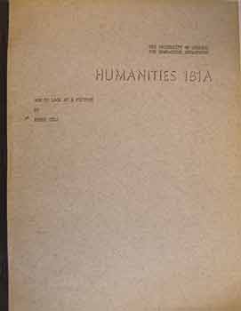 Item #17-0812 Syllabus for Humanities 181A: How to Look at a Picture: The University of Chicago Home Studies Department. First edition, very scarce. Peter Selz, The University of Chicago.