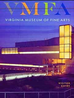 Item #17-0845 Virginia Museum of Fine Arts: Visitor Guide. Alexander Lee Nyerges, Virginia Museum...