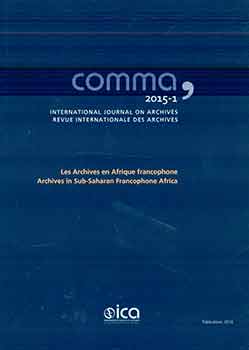 Item #17-0887 Comma: International Journal on Archives / Revue Internationale des Archives....