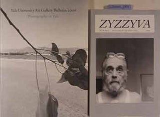 Item #17-0932 Yale University Art Gallery Bulletin 2006: Photography at Yale. ZYZZYVA Vol. IX,...