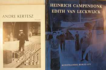 Kertesz, Andre; Campendonk, Heinrich; Van Leckwijck - Andre Kertesz: Photographer. Heinrich Campendonk & Edith Van Leckwijck: Kunsthandel Borzo 1979