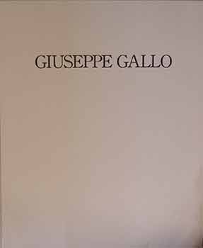 Item #17-1033 Giuseppe Gallo: Paintings. September 1-26, 1987. Giuseppe Gallo.