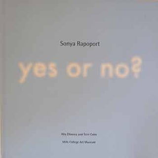 Item #17-1038 Sonya Rapoport: Yes or No? Sonya Rapoport