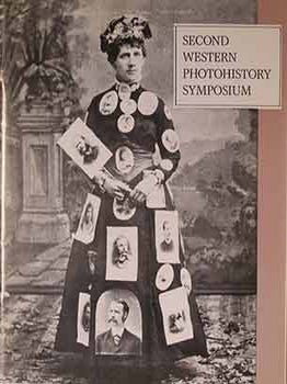 Item #17-1117 CMP Bulletin: Volume 4, Number 1: Second Western Photohistory Symposium. University...