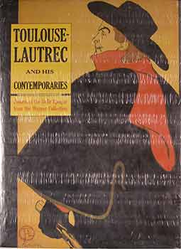 Item #17-1134 Toulouse-Lautrec and his Contemporaries: Posters of The Belle Epoque from the...