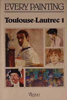 Item #17-1139 Every Painting: Toulouse-Lautrec 1. Henri de Toulouse-Lautrec