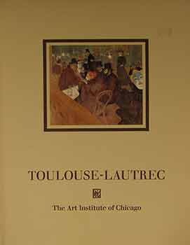 Item #17-1142 Henri de Toulouse-Lautrec: A Selection of Works from the Art Institute of Chicago....