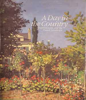 Item #17-1153 A Day in the Country: Impressionism and the French Landscape. Los Angeles County...