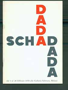Item #17-1196 Dada Schad Dal 3 al 28 Febbraio 1970 Alla Galleria Schwarz, Milano. (Dada Schad...