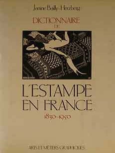 Item #17-1210 Dictionnaire de le Estampe en France, 1830-1950. Janine Bailly-Herzberg