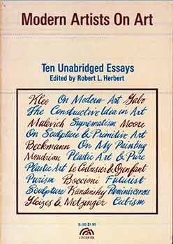 Item #17-1242 Modern Artists on Art: Ten Unabridged Essays. Robert L. Herbert.