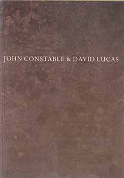 Item #17-1250 John Constable & David Lucas. John Constable, David Lucas, Leslie Parris