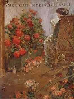 Item #17-1256 American Impressionism II. An exhibition and sale of paintings, watercolors,...