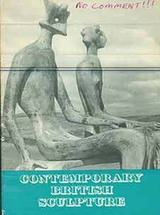 Item #17-1405 Contemporary British Sculpture - an Open Air Exhibition Arranged By the Arts...