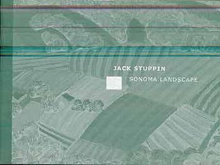 Item #17-1543 Jack Stuppin: Sonoma Landscape. [Artist catalogue]. Jack Stuppin, Peter Selz,...