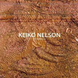 Item #17-1544 Keiko Nelson: Copper and Gold. (Catalog of exhibition at Gallery Art Robe (Tokyo),...