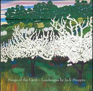 Item #17-1550 Songs of the Earth -- Landscapes by Jack Stuppin. (San Jose Museum of Art...