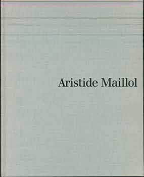 Item #17-1555 Aristide Maillol - Sculpture (C & M Arts, New York April 10 - June 7 1997)....