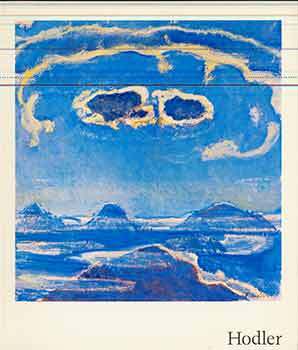 Item #17-1580 Ferdinand Hodler. Peter Selz, Jura Brüschweiler, Berkeley. University Art...