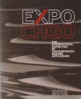 Item #17-1602 Expo Chicago: The International Exposition of Contemporary/Modern Art & Design, 2012. Expo Chicago.