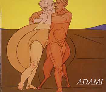 Adami, Valerio - Adami: Peintures Et Dessins. July 10-August 28, 1984