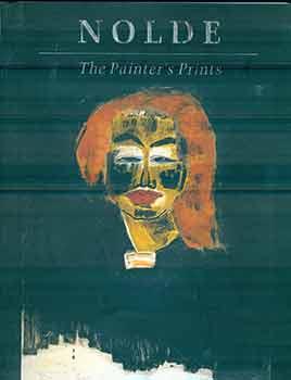 Item #17-1699 Nolde: The Painter's Prints. (Museum of Fine Arts, Boston, February 8 - May 7,...