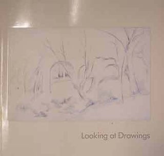 Item #17-1759 Looking at Drawings: Late 19th and 20th Century Master Drawings. Including a...