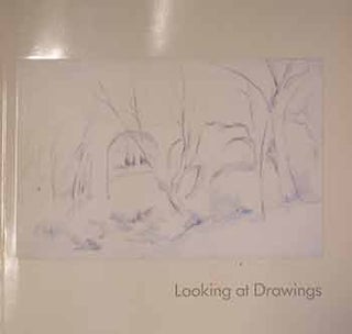 Item #17-1759 Looking at Drawings: Late 19th and 20th Century Master Drawings. Including a...