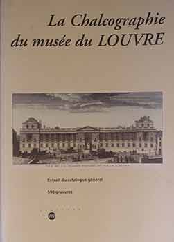Item #17-1770 La Chalcographie de musee du Louvre. Louvre Museum