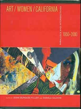Item #17-1802 Art/Women/California, 1950-2000: Parallels and Intersections. Diana Burgess Fuller,...