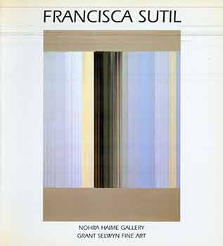 Item #17-1815 Francisca Sutil : Spaces. (Exhibition: October 6 - November 6,1999, works on...