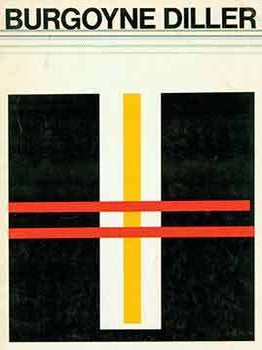 Item #17-1858 Burgoyne Diller: Paintings, Sculptures, Drawings. (An exhibition organized by...