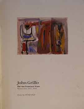Item #17-1893 John Grillo: The San Francisco Years. Watercolors, 1947, 1948. John Grillo