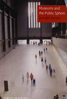 Item #17-1932 Museums and the Public Space. Jennifer Barrett
