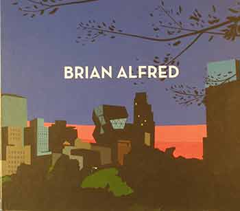 Alfred, Bryan - Bryan Alfred, High Rises and Double Vision: Images of New York