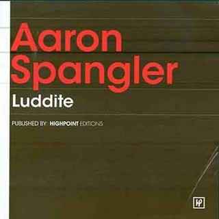 Item #17-1950 Aaron Spangler : Luddite. Aaron Spangler, Eric Sutphin