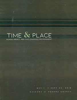 Item #17-1970 Time & Place : Human Impact and our Changing Environment : May 1 - Sept. 23, 2018,...