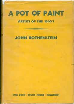 Item #17-1987 A Pot of Paint: The Artists of the 1890s. (First Edition). John Rothenstein