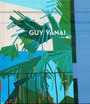 Item #17-2031 Guy Yanai. (Catalog of an exhibition held at Miles McEnery Gallery, New York, from September 5-October 5, 2019). Guy Yanai.