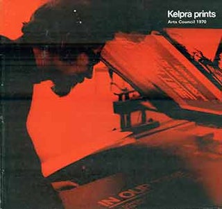 Item #17-2136 Kelpra prints: [catalogue of an exhibition held at] the Hayward Gallery, South...